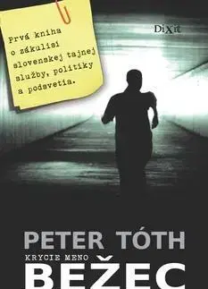 Mafia, podsvetie Krycie meno Bežec - Peter Tóth
