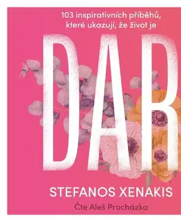 Rozvoj osobnosti Témbr 103 inspirativních příběhů, které ukazují, že život je DAR