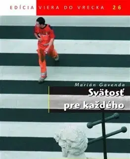 Kresťanstvo Svätosť pre každého - Marián Gavenda