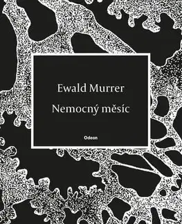 Česká poézia Nemocný měsíc - Ewald Murrer