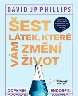 Rozvoj osobnosti Šest látek, které vám změní život - David JP Phillips