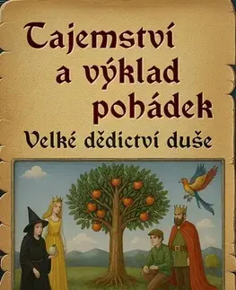 Psychológia, etika Tajemství a výklad pohádek - Jana Šintáková Michalicová