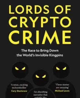 Fejtóny, rozhovory, reportáže Lords of Crypto Crime - Andy Greenberg
