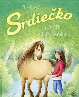 Dobrodružstvo, napätie, western Srdiečko 1: Anni nájde koníka - Usch Luhn,Kristína Ježovičová