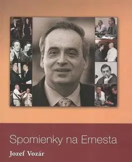 Biografie - ostatné Spomienky na Ernesta - Jozef Vozár
