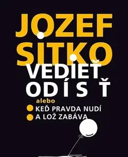 Biografie - ostatné Vedieť odísť - Jozef Sitko