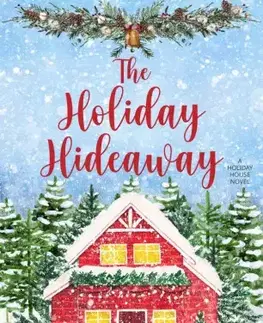 Romantická beletria The Holiday Hideaway - J.L. Jarvis