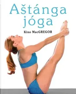 Joga, meditácia Aštánga jóga - Kino McGregor,Michal Šubrt