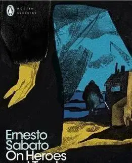 Svetová beletria On Heroes and Tombs - Ernesto Sabato