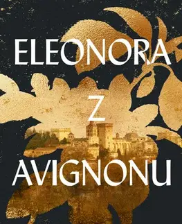 Historické romány Eleonora z Avignonu - Elizabeth DeLozier