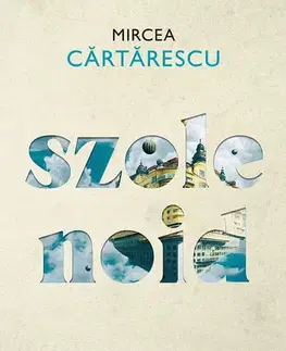 Svetová beletria Szolenoid - Mircea Cartarescu,Gabriella Koszta