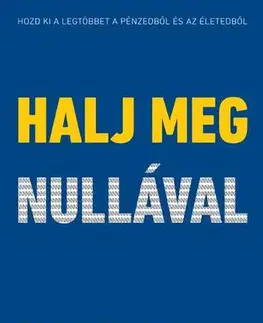 Financie, finančný trh, investovanie Halj meg nullával - Bill Perkins