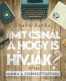 Umenie - ostatné Mit csinál a hogy is hívják? - Szabó Borka