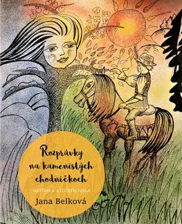 Rozprávky Rozprávky na kamenistých chodníčkoch - Jana Belková