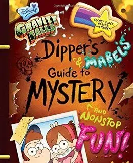 V cudzom jazyku Gravity Falls Dippers and Mabels Guide to Mystery and Nonstop Fun! - Rob Renzetti,Shane Houghton,Stephanie Ramirez