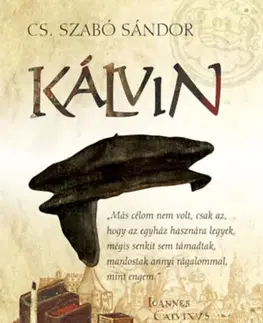 Beletria - ostatné Kálvin - Sándor Cs. Szabó