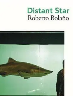 Cudzojazyčná literatúra Distant Star - Roberto Bolano