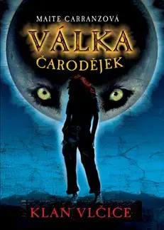 Sci-fi a fantasy Válka čarodějek Klan vlčice - Maite Carranzová