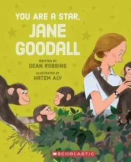 Encyklopédie pre deti a mládež - ostatné You Are a Star, Jane Goodall! - Dean Robbins,Aly Hatem