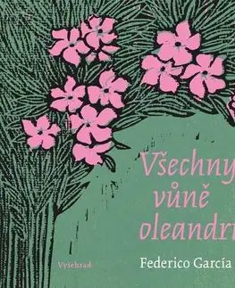 Svetová poézia Všechny vůně oleandru - Federico García Lorca,Jana Pokojová,Karolína Žitná
