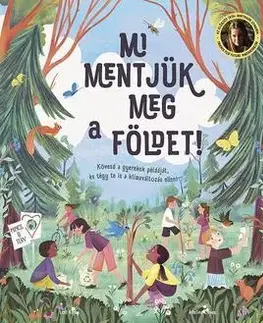 Pre deti a mládež - ostatné Mi mentjük meg a Földet! - Loll Kirby