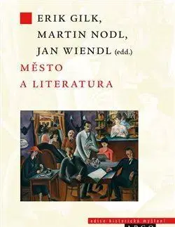 Eseje, úvahy, štúdie Město a literatura - Erik Gilk,Martin Nodl,Jan Wiendl