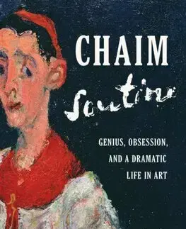 Umenie Chaim Soutine - Celeste Marcus