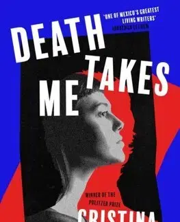 Detektívky, trilery, horory Death Takes Me - Cristina Rivera Garza,Sarah Booker,Robin Myers