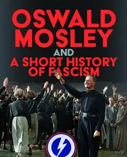 História Oswald Mosley and A Short History of Fascism - Andrew Sangster