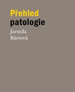 Pre vysoké školy Přehled patologie - Jarmila Bártová