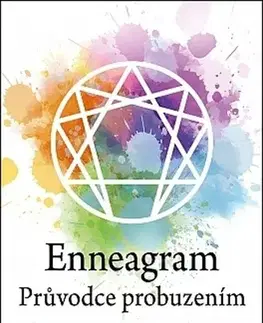 Duchovný rozvoj Enneagram. Průvodce probuzením - Beatrice Chestnut,Uranio Paes