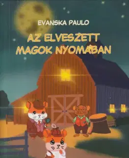Rozprávky Az elveszett magok nyomában - Paulo Evanska