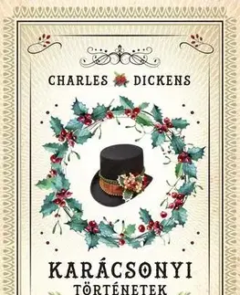 Svetová beletria Karácsonyi történetek - Charles Dickens,Zsuzsa N. Kiss,Horváth László Gy.