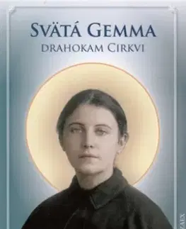 Kresťanstvo Svätá Gemma - Drahokam Cirkvi