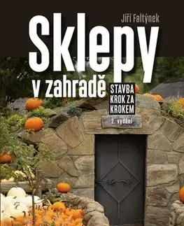 Stavba, rekonštrukcia Sklepy v zahradě, 2. vydání - Jiří Faltýnek