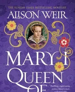 Historické romány Mary I: Queen of Sorrows - Alison Weir