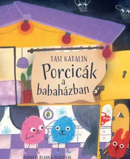 Rozprávky Porcicák a babaházban - Katalin Tasi