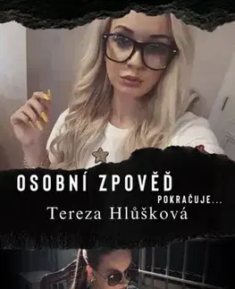 Biografie - ostatné Osobní zpověď pokračuje - Tereza Hlůšková