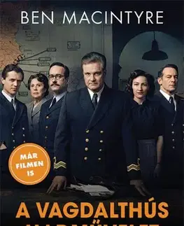 Svetová beletria A vagdalthús hadművelet - Ben Macintyre,Péter Babits
