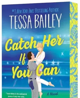 Romantická beletria Catch Her If You Can UK - Tessa Bailey