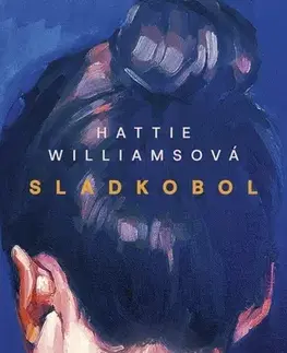 Romantická beletria Sladkobol - Hattie Williams,Agáta Hamari