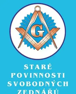 Ľudové tradície, zvyky, folklór Staré povinnosti svobodných zednářů, 2. vydání