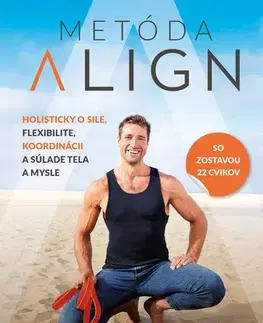 Zdravie, životný štýl - ostatné Metóda Align - Aaron Alexander,Lucia Richterová