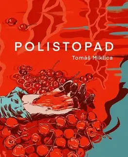 Česká beletria Polistopad - Tomáš Miklica