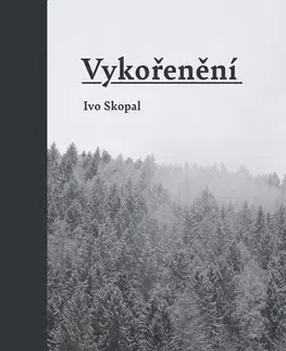 Detektívky, trilery, horory Vykořenění - Ivo Skopal