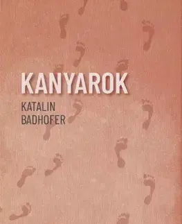 Svetová beletria Kanyarok - Badhofer Katalin
