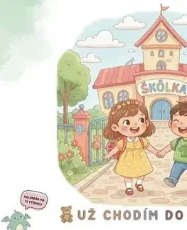 Partnerstvo a rodičovstvo - ostatné Už chodím do škôlky (Kalendár má 13 týždňov) - Marianna Balintová