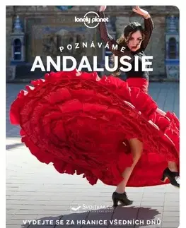 Európa Poznáváme Andalusie - Lonely Planet - Kolektív autorov