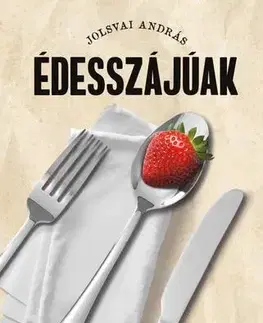 Beletria - ostatné Édesszájúak - András Jolsvai
