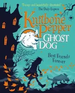 V cudzom jazyku Best Friends Forever - Knitbone Pepper Ghost Dog - Claire Barker,Ross Collins